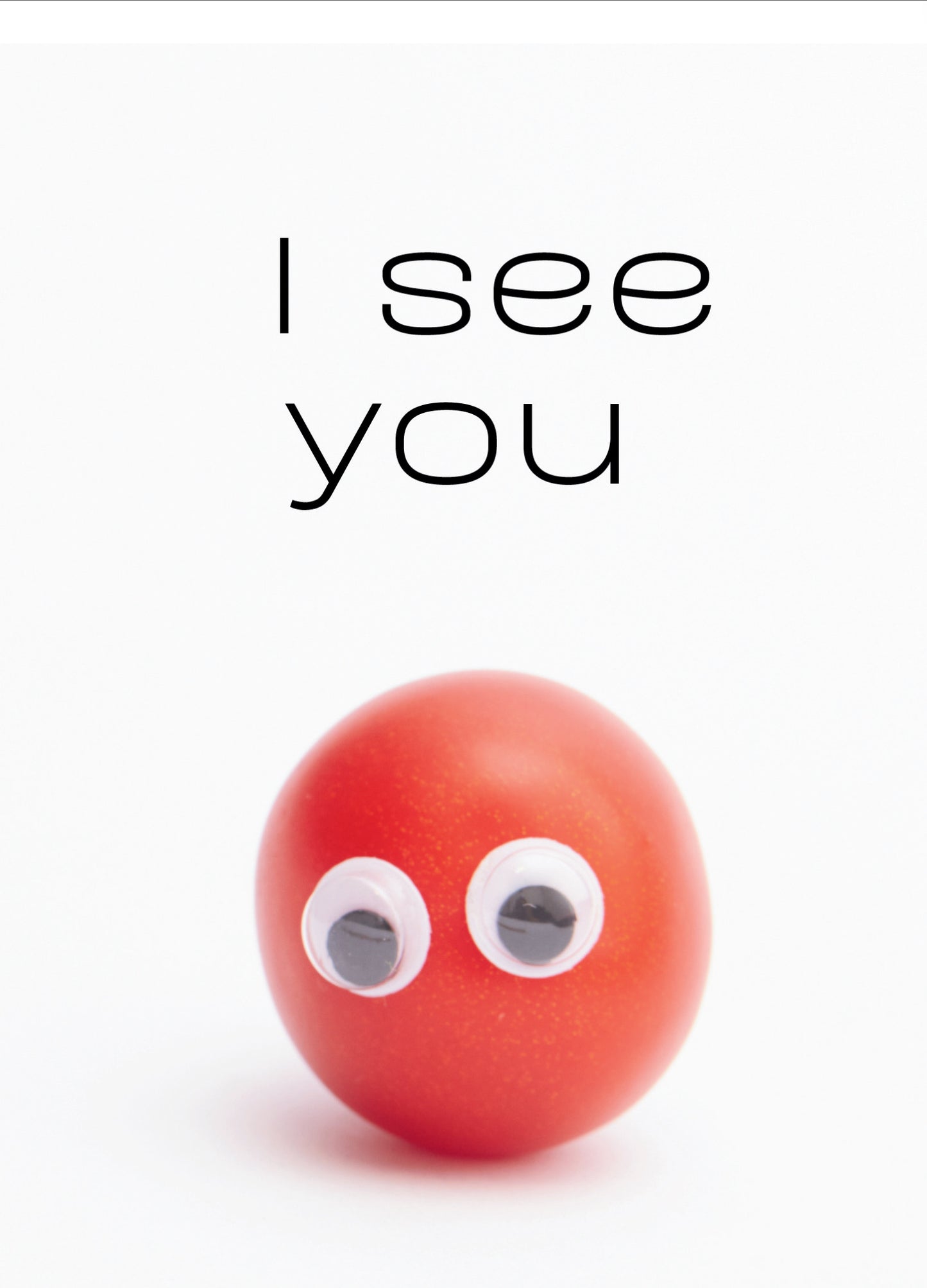 I see you - Just Because | Chosen Ecard (Smiley)